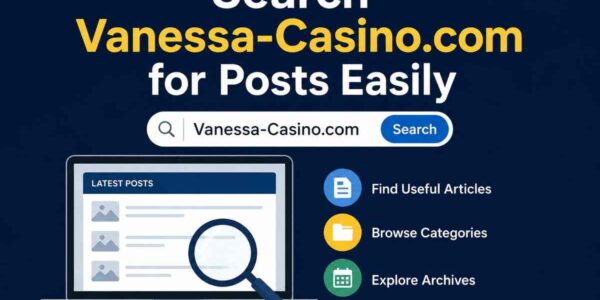 Search Vanessa-Casino.com for Posts